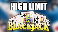 High Limit Blackjack